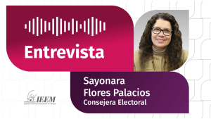 Invita IEEM a la ciudadanía a participar en el curso de actualización para ocupar una Vocalía: Sayonara Flores Palacios en entrevista con Verónica Galicia  
