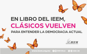 EN LIBRO DEL IEEM, CLÁSICOS VUELVEN PARA ENTENDER LA DEMOCRACIA ACTUAL