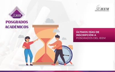 ÚLTIMOS DÍAS DE INSCRIPCIÓN A POSGRADOS DEL IEEM