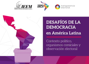 REFLEXIONARÁN EN EL IEEM SOBRE  LOS DESAFÍOS DE LA DEMOCRACIA EN AMÉRICA LATINA