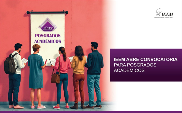 IEEM ABRE CONVOCATORIA PARA POSGRADOS ACADÉMICOS