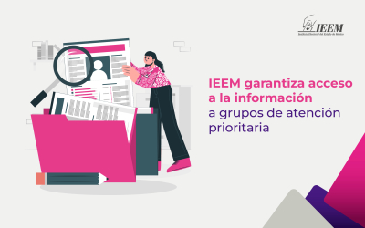 IEEM GARANTIZA ACCESO A LA INFORMACIÓN A GRUPOS DE ATENCIÓN PRIORITARIA