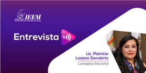 Invita IEEM a acreditarse como observadores electorales: Patricia Lozano en entrevista con Joel Morales Bravo