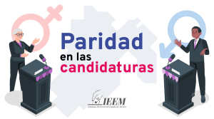 IEEM VIGILARÁ QUE LOS PARTIDOS POLÍTICOS CUMPLAN CON PARIDAD DE GÉNERO EN EL REGISTRO DE CANDIDATURAS