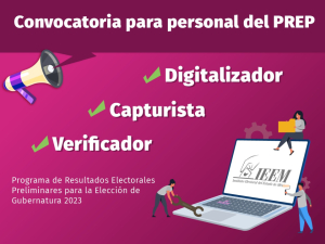 VIGENTE CONVOCATORIA DEL IEEM PARA PARTICIPAR  COMO OPERADORES PREP