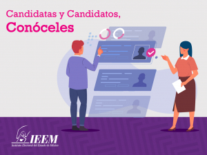 IMPLEMENTARÁ IEEM EL SISTEMA “CANDIDATAS Y CANDIDATOS, CONÓCELES” PARA LA ELECCIÓN DE GUBERNATURA 2023