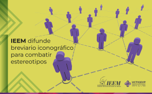 IEEM DIFUNDE BREVIARIO ICONOGRÁFICO PARA COMBATIR ESTEREOTIPOS