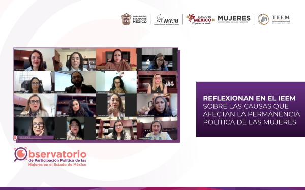 REFLEXIONAN EN EL IEEM SOBRE LAS CAUSAS QUE AFECTAN LA PERMANENCIA POLÍTICA DE LAS MUJERES