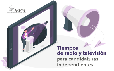 IEEM CONTRIBUYE EN EL ACCESO DE CANDIDATURAS INDEPENDIENTES A TIEMPOS DE RADIO Y TELEVISIÓN QUE OTORGA EL INE