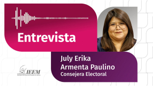 Exitoso el Foro “Experiencia e innovación en los procesos electorales locales”: July Erika Armenta Paulino en entrevista con Joel Morales Bravo