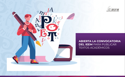 ABIERTA LA CONVOCATORIA DEL IEEM  PARA PUBLICAR TEXTOS ACADÉMICOS