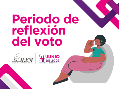 INICIA PERIODO DE REFLEXIÓN PARA LAS Y LOS MEXIQUENSES