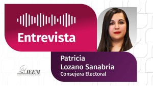 Invita IEEM a la ciudadanía a consultar el sistema Conóceles: Patricia Lozano Sanabria en entrevista con Vaitiare Mateos
