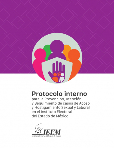 CUENTA IEEM CON PROTOCOLO INTERNO PARA LA PREVENCIÓN, ATENCIÓN Y SEGUIMIENTO DE CASOS DE ACOSO Y HOSTIGAMIENTO SEXUAL Y LABORAL