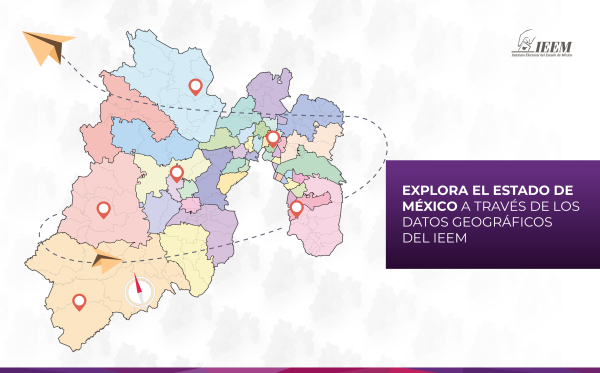 EXPLORA EL ESTADO DE MÉXICO A TRAVÉS DE LOS DATOS GEOGRÁFICOS DEL IEEM