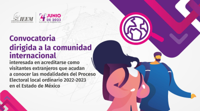 IEEM INVITA A VISITANTES EXTRANJEROS A ACOMPAÑAR  EL PROCESO ELECTORAL 2023